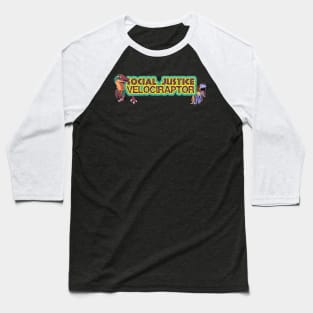 Social Justice Velociraptor Baseball T-Shirt